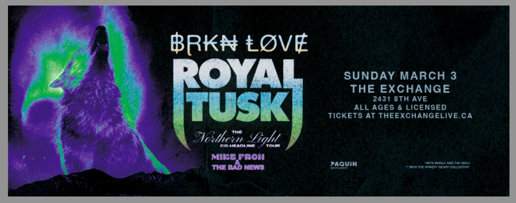 Royal Tusk, BRKN LOVE - The Northern Light co-headline tour w/ Mike Froh & The Bad News 