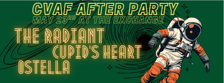 CVAF After Party w/ The Radiant, Cupid's Heart, & 0stella