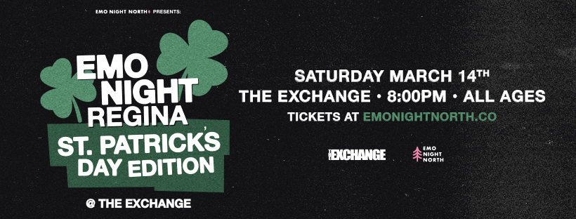 Emo Night Regina: St. Patrick's Day Edition