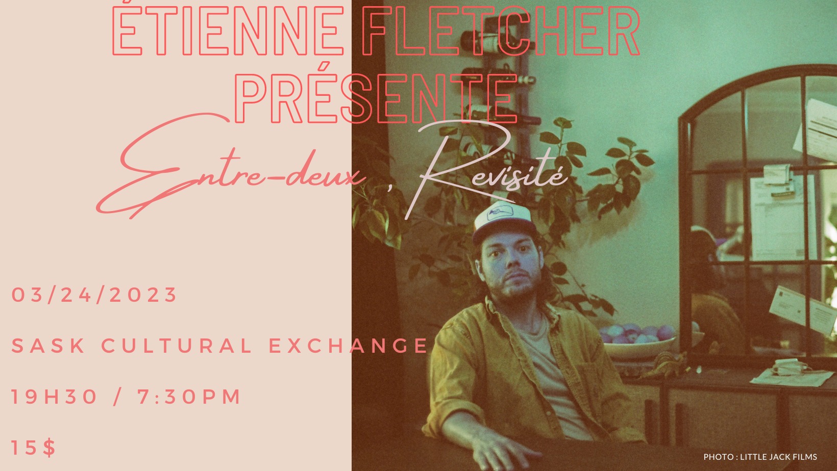 Étienne Fletcher presenté Entre-Deux Revisité w/Special Guests