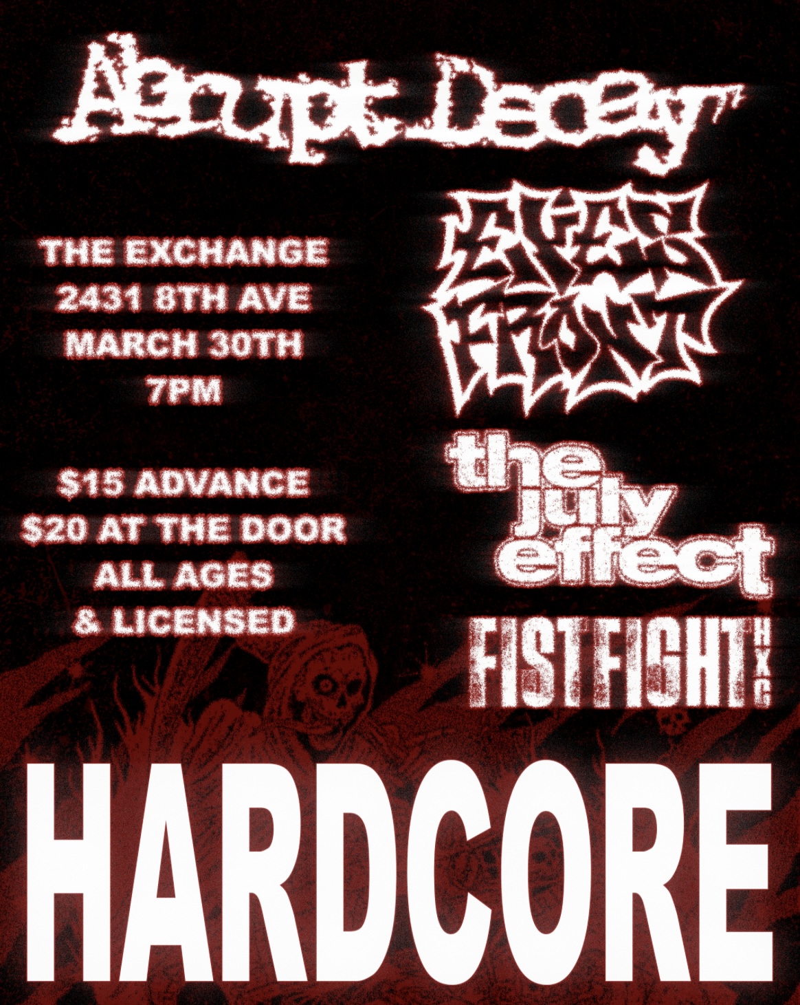 Eyes Front, Abrupt Decay, The July Effect, Fistfight