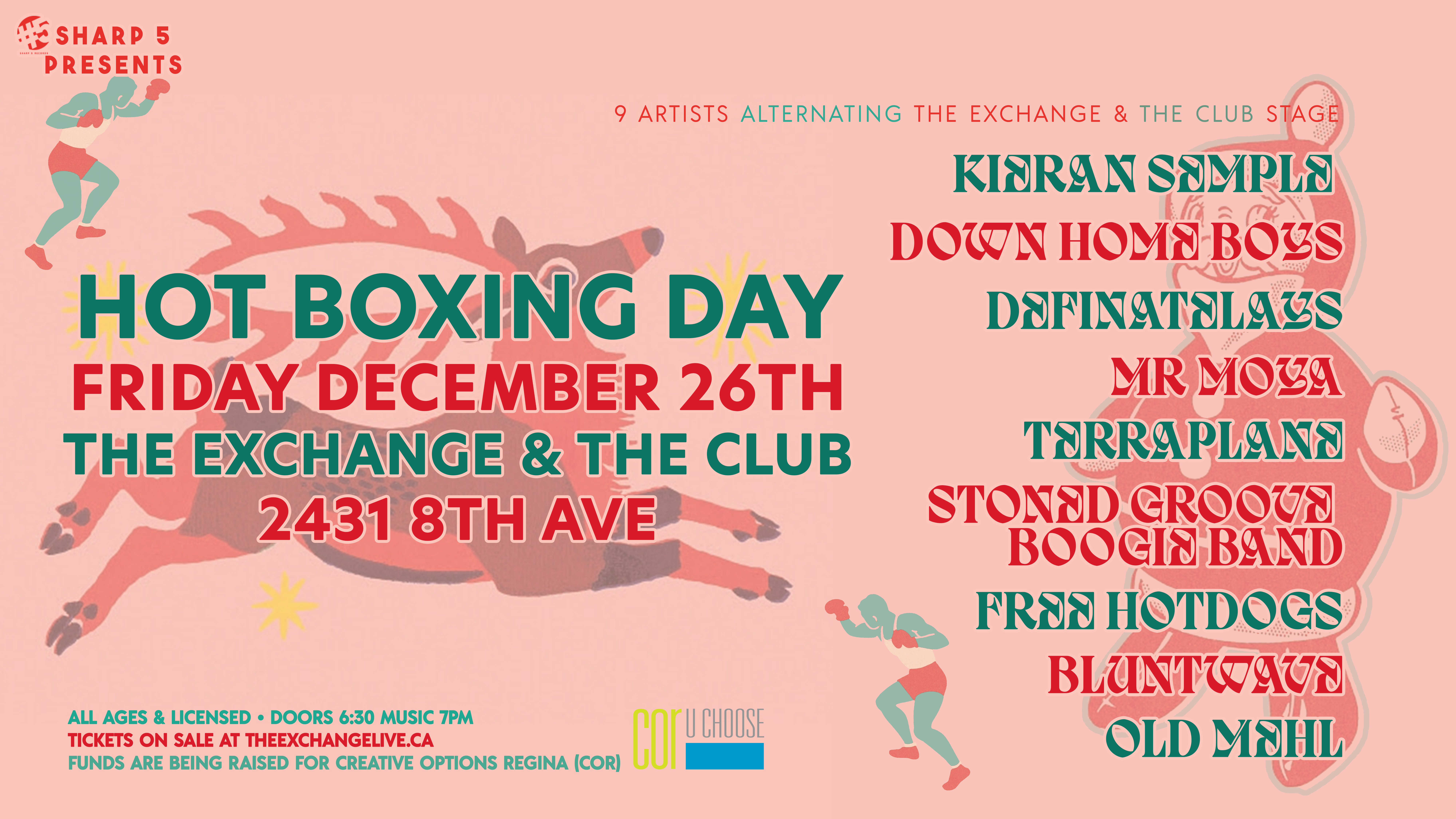 Hot Boxing Day w/Kieran Semple, Down Home Boys, Definatelays, Mr Moya, Terraplane, Stoned Groove Boogie Band, Free Hotdogs, Bluntwave, Old Mehl