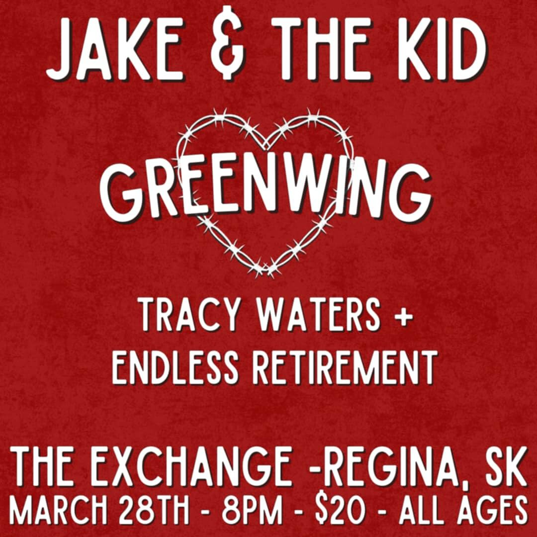 Jake & The Kid, Greenwing, Tracy Waters, Endless Retirement