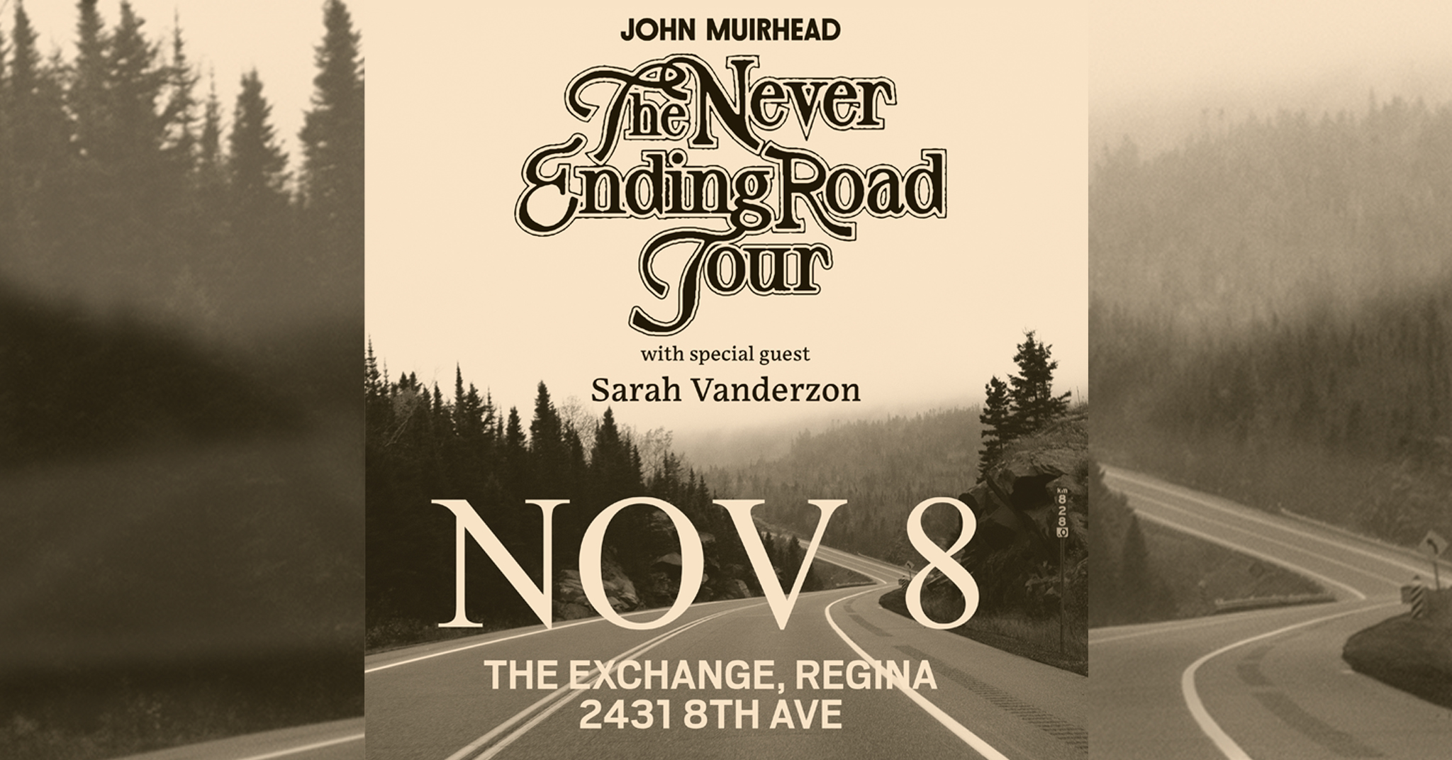 John Muirhead - The Never Ending Road Tour w/Sarah Vanderzon