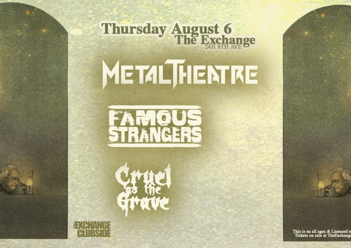 Metal Theatre, Famous Strangers, Cruel As The Grave