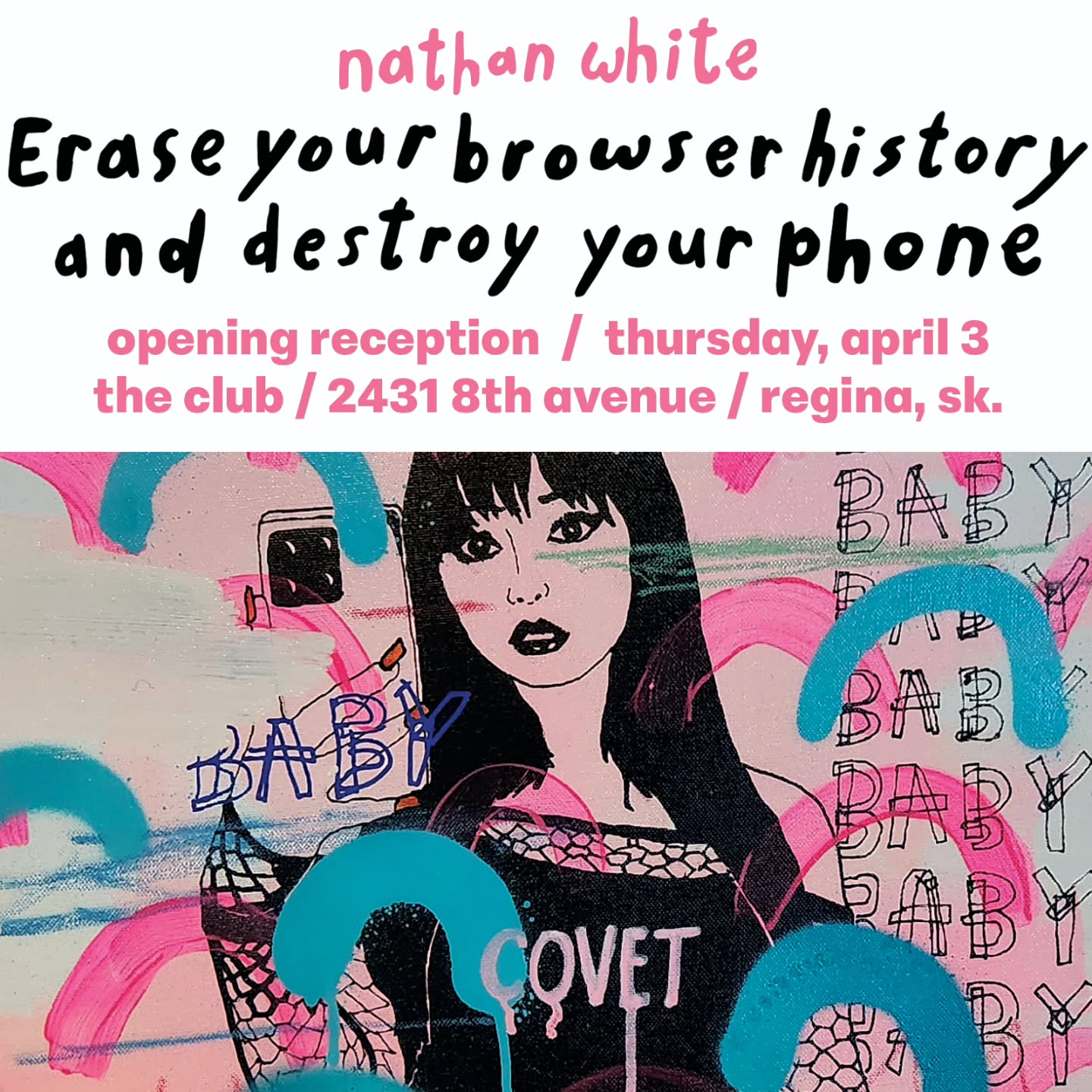 Nathan White • Erase Your Browser History and Destroy Your Phone • Opening Reception 