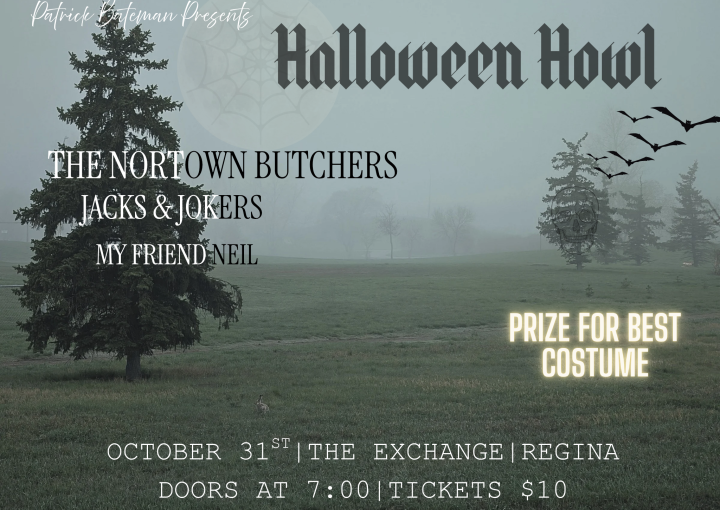 The Nortown Butchers Halloween Howl w/Jacks & Jokers, My Friend Neil 