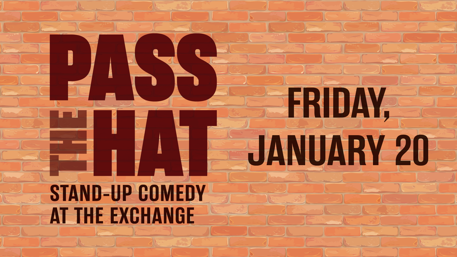 Pass the Hat - Tickets available at the door