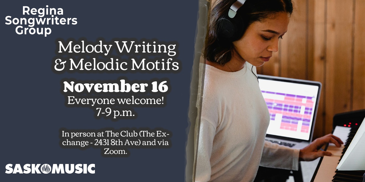 Regina Songwriters Group: Melody Writing & Melodic Motifs