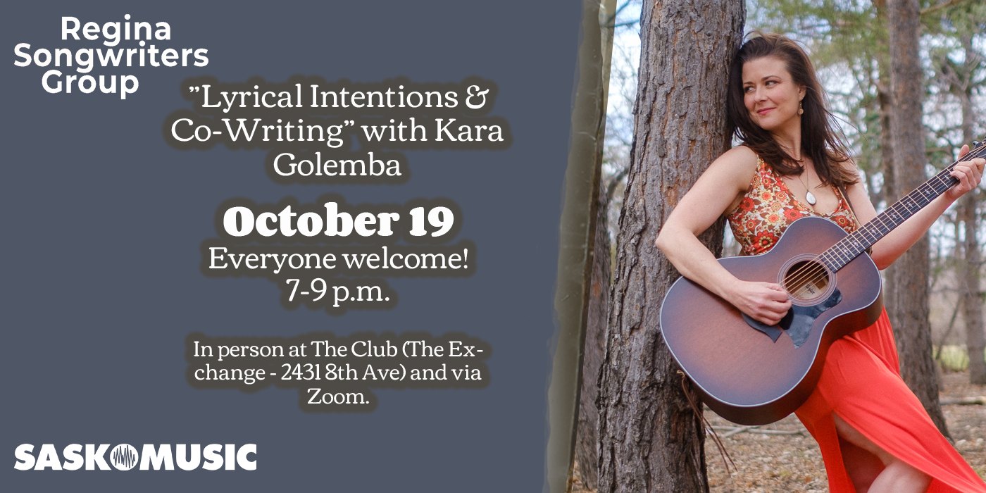 Regina Songwriters x SaskMusic Meetup: Lyrical Intentions & Co-Writing with Kara Golemba