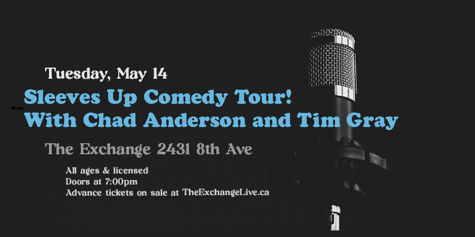 Sleeves Up Comedy Tour! With Chad Anderson and Tim Gray