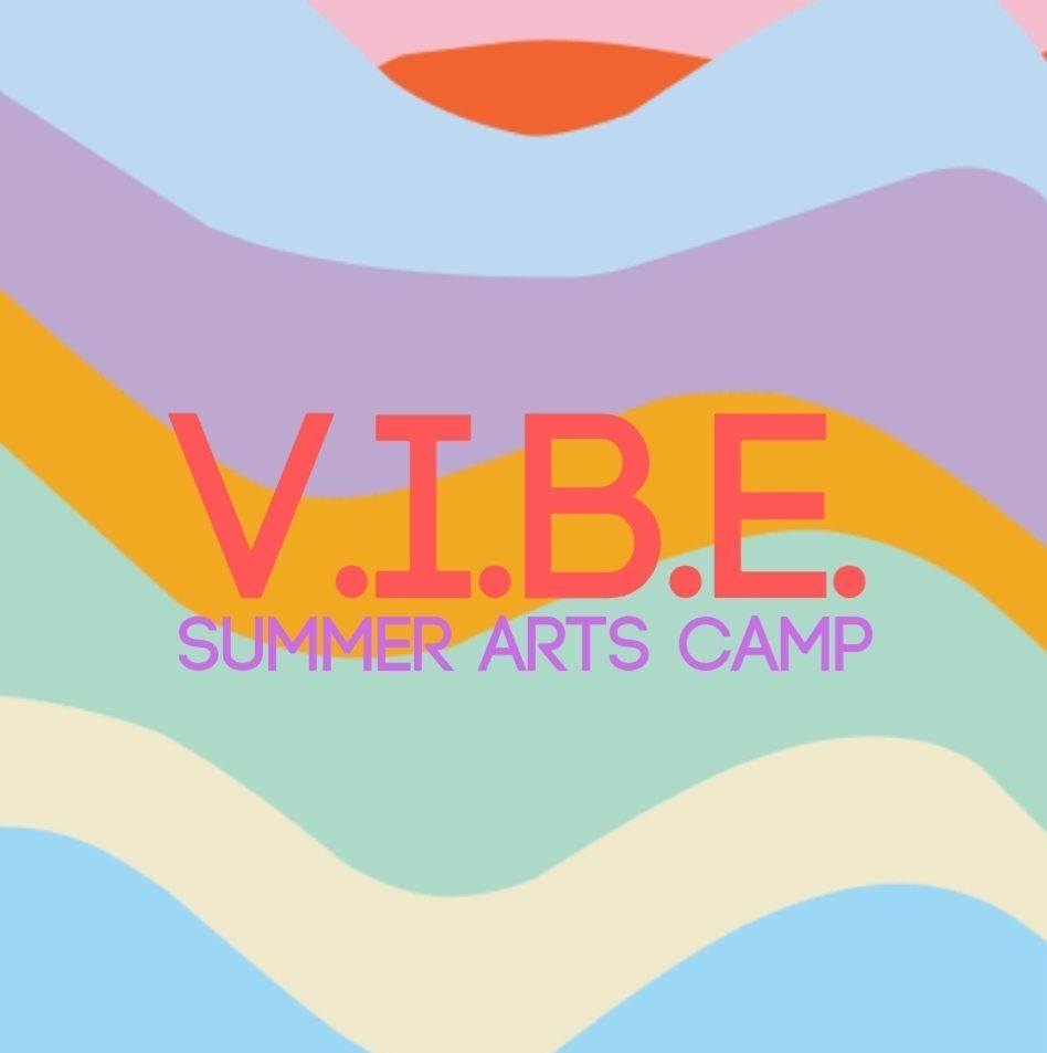 V.I.B.E. Arts Camp 2027